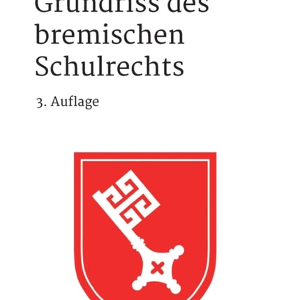 Grundriss des bremischen Schulrechts: 3. Auflage