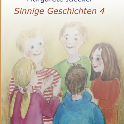 Sinnige Geschichten 4: zu den Jahresfesten