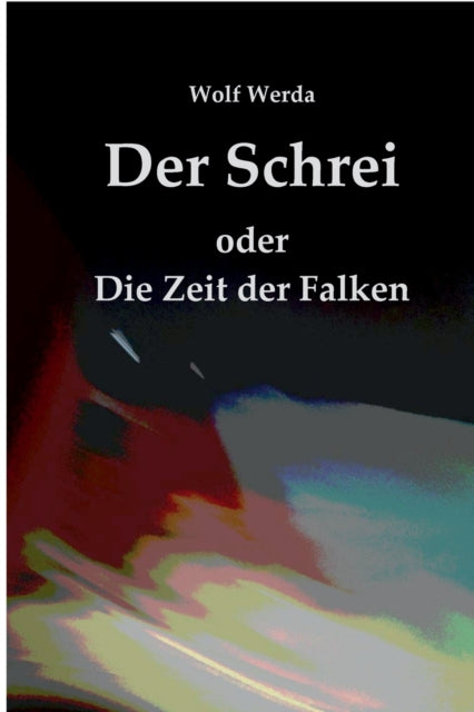 Der Schrei oder Die Zeit der Falken: Drei