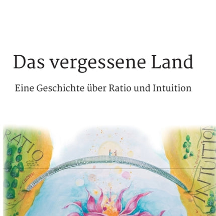 Das vergessene Land: Eine Geschichte über Ratio