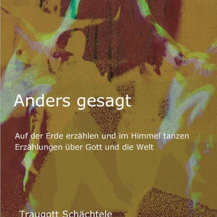 Anders gesagt: Auf der Erde erzählen und im