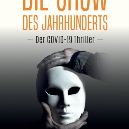 Die Show des Jahrhunderts: Der Covid-19-Thriller