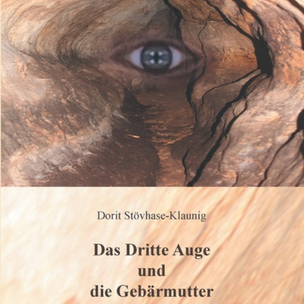 Das Dritte Auge und die Gebärmutter: Vertrauen in
