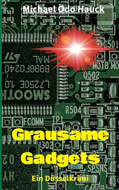 Grausame Gadgets: Ein Düsselkrimi