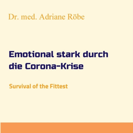 Emotional stark durch die Corona-Krise: Survival