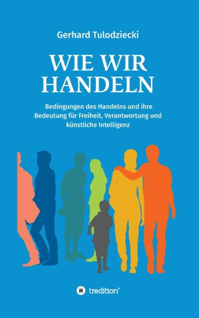 Wie wir handeln