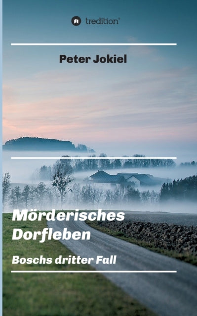 Mörderisches Dorfleben: Boschs dritter Fall