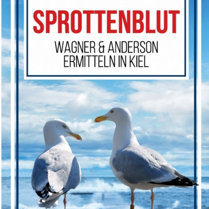 SPROTTENBLUT - Wagner & Anderson ermitteln in Kiel: Küstenkrimi