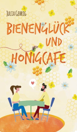 Bienenglück und Honigcafé