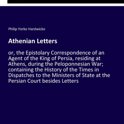 Athenian Letters: or, the Epistolary