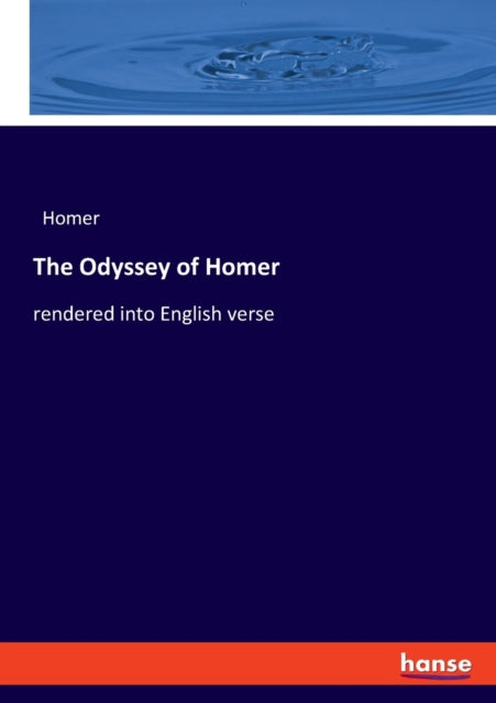 The Odyssey of Homer: rendered into English verse