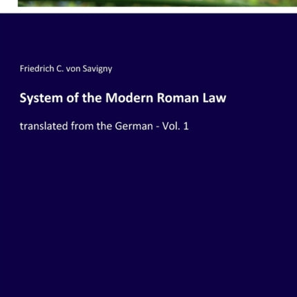 System of the Modern Roman Law: translated from