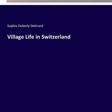 Village Life in Switzerland