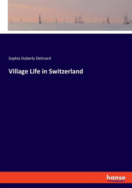 Village Life in Switzerland