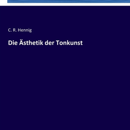 Die Ästhetik der Tonkunst