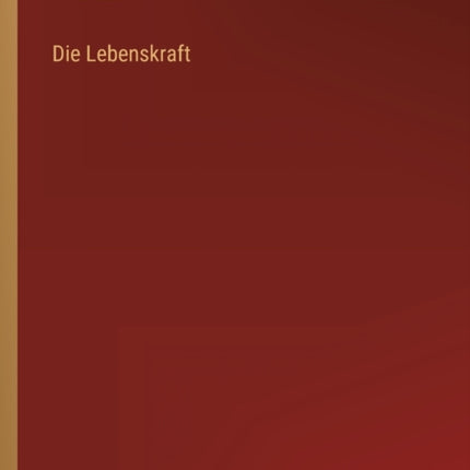 Die Lebenskraft