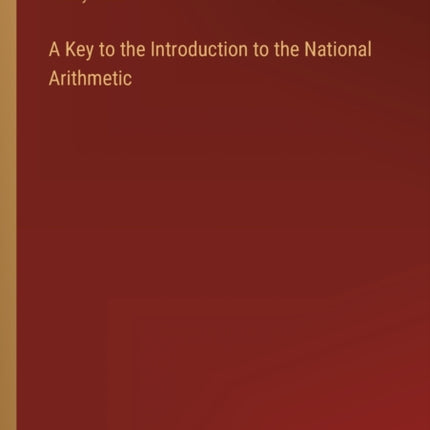 A Key to the Introduction to the National Arithmetic