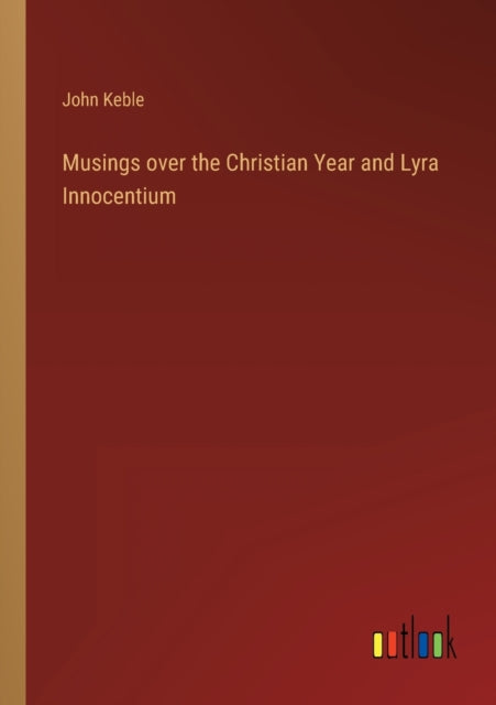 Musings over the Christian Year and Lyra Innocentium