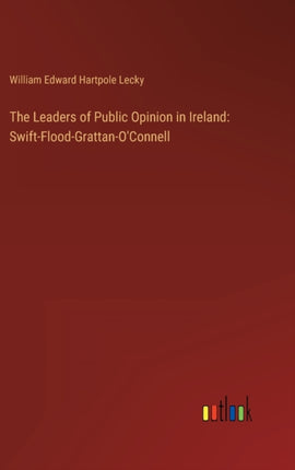 The Leaders of Public Opinion in Ireland: