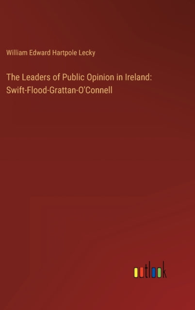 The Leaders of Public Opinion in Ireland: