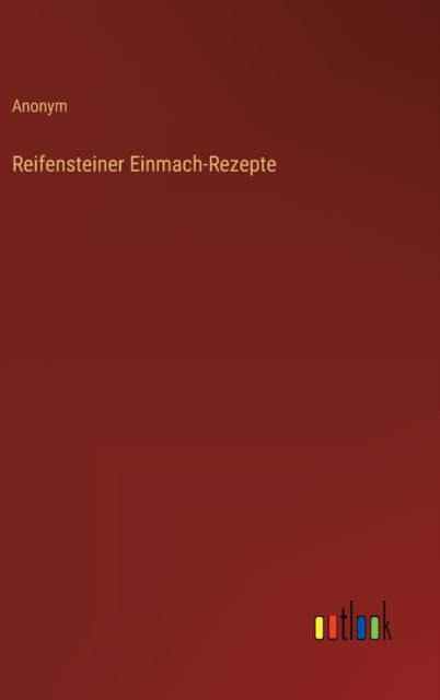 Reifensteiner Einmach-Rezepte