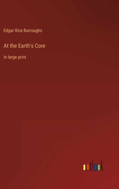 At the Earth's Core: in large print