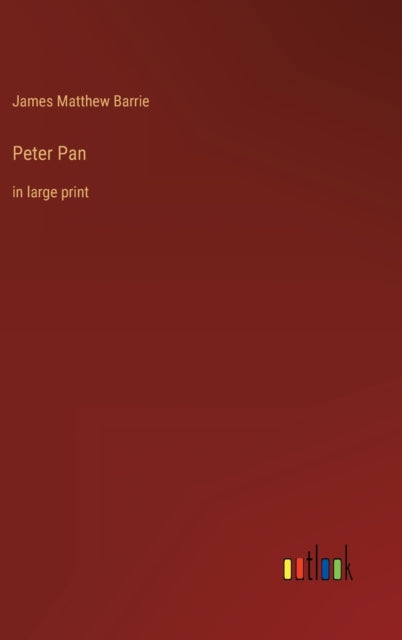 Peter Pan: in large print