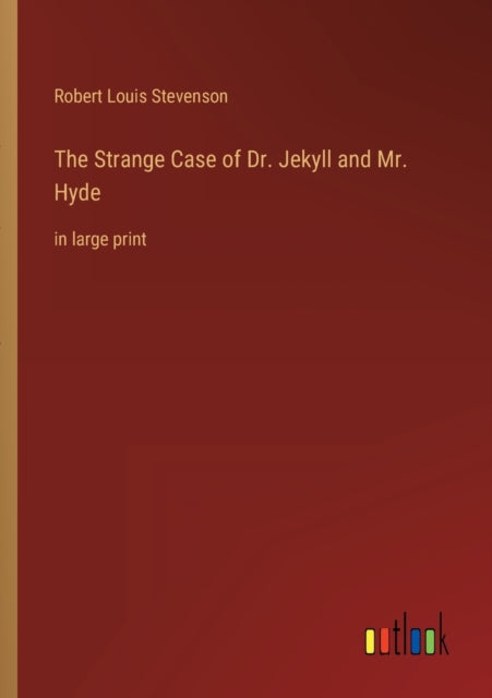 The Strange Case of Dr. Jekyll and Mr. Hyde: in