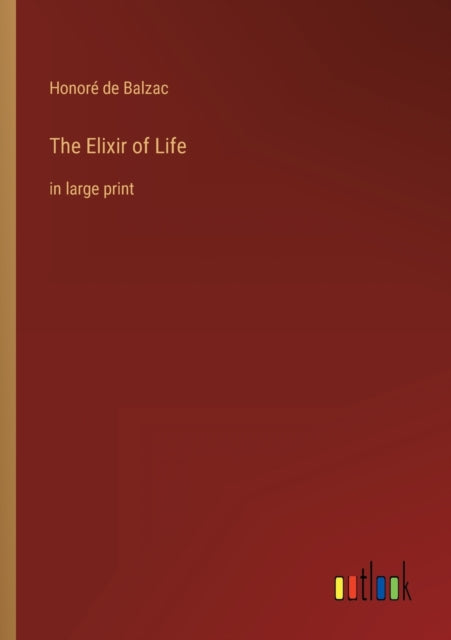 The Elixir of Life: in large print
