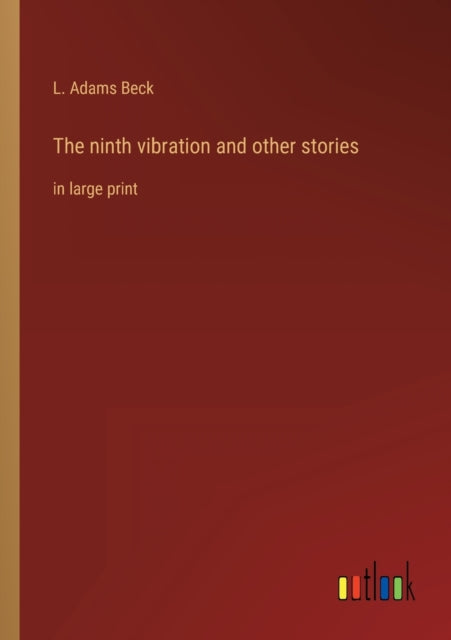 The ninth vibration and other stories: in large print