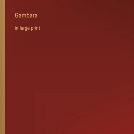 Gambara: in large print