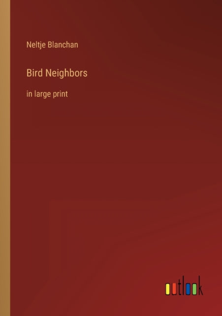 Bird Neighbors: in large print