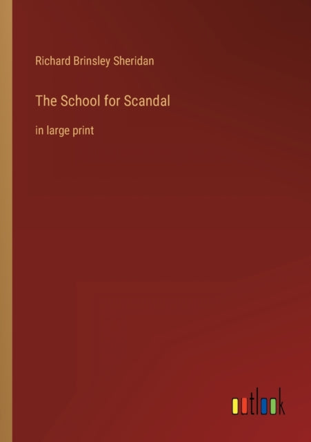 The School for Scandal: in large print