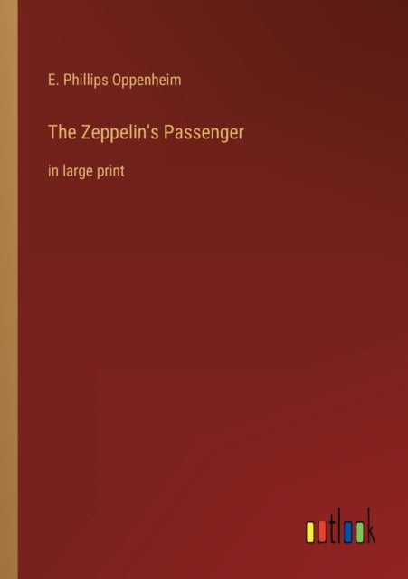 The Zeppelin's Passenger: in large print