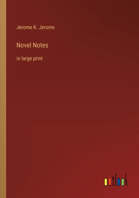 Novel Notes: in large print