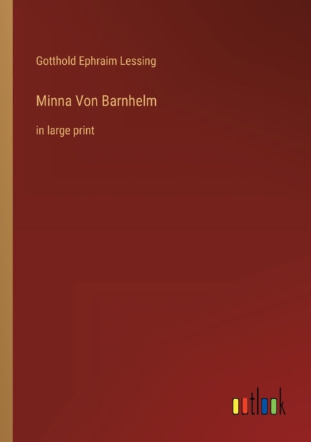 Minna Von Barnhelm: in large print