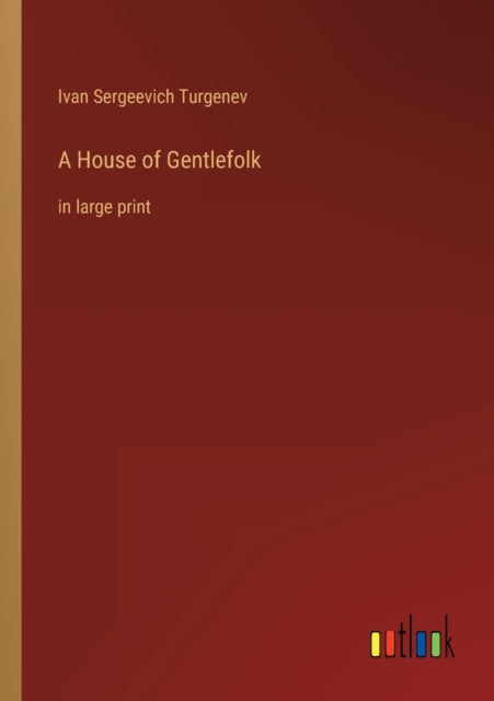 A House of Gentlefolk: in large print