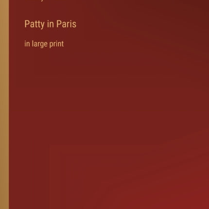 Patty in Paris: in large print