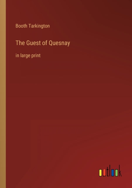 The Guest of Quesnay: in large print