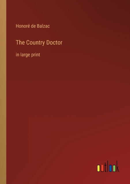 The Country Doctor: in large print