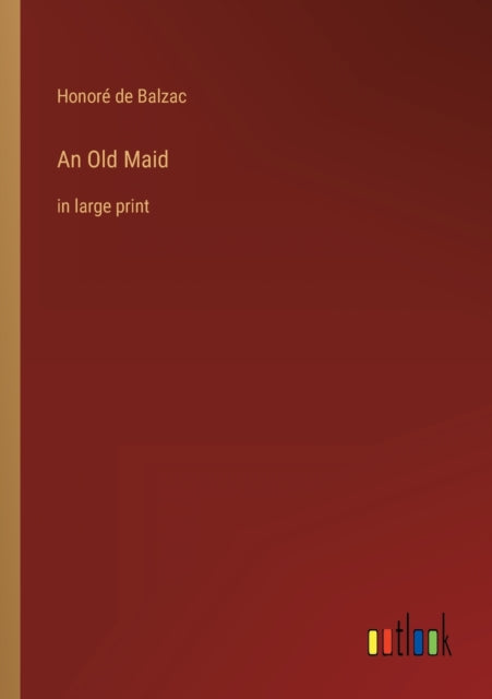 An Old Maid: in large print