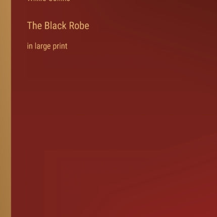 The Black Robe: in large print