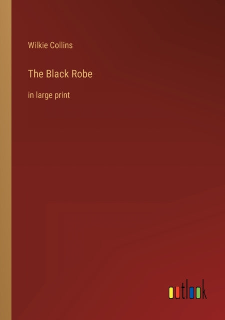 The Black Robe: in large print