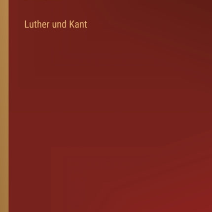 Luther und Kant