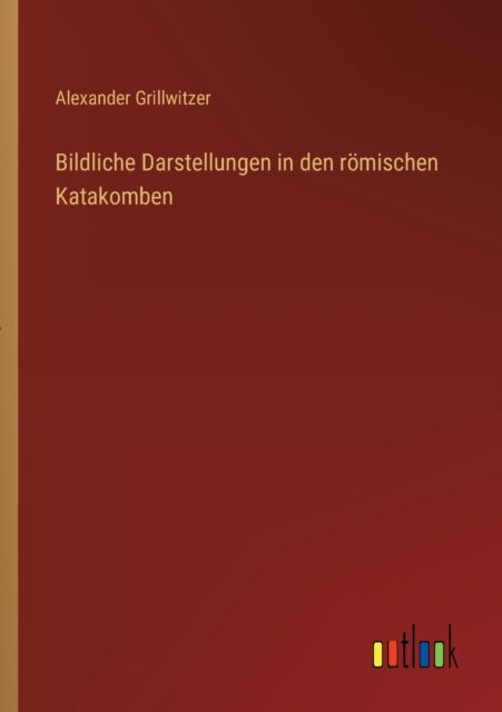 Bildliche Darstellungen in den römischen Katakomben