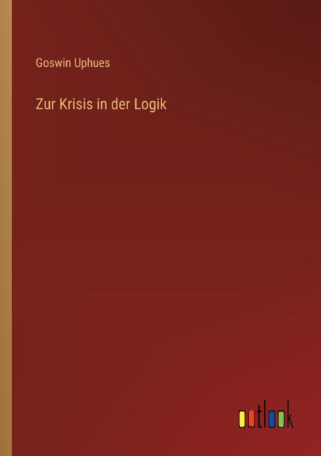 Zur Krisis in der Logik