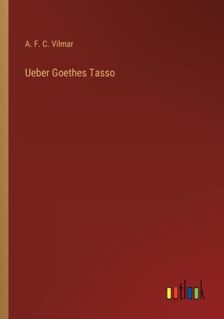 Ueber Goethes Tasso