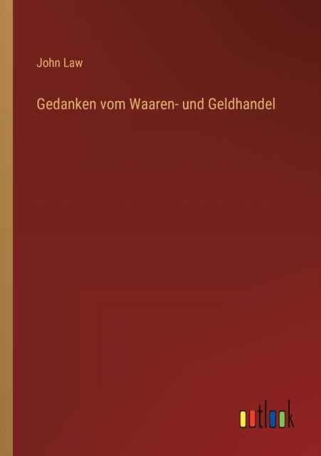 Gedanken vom Waaren- und Geldhandel