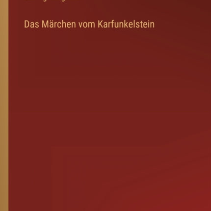 Das Märchen vom Karfunkelstein