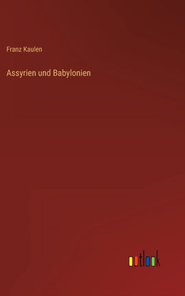 Assyrien und Babylonien